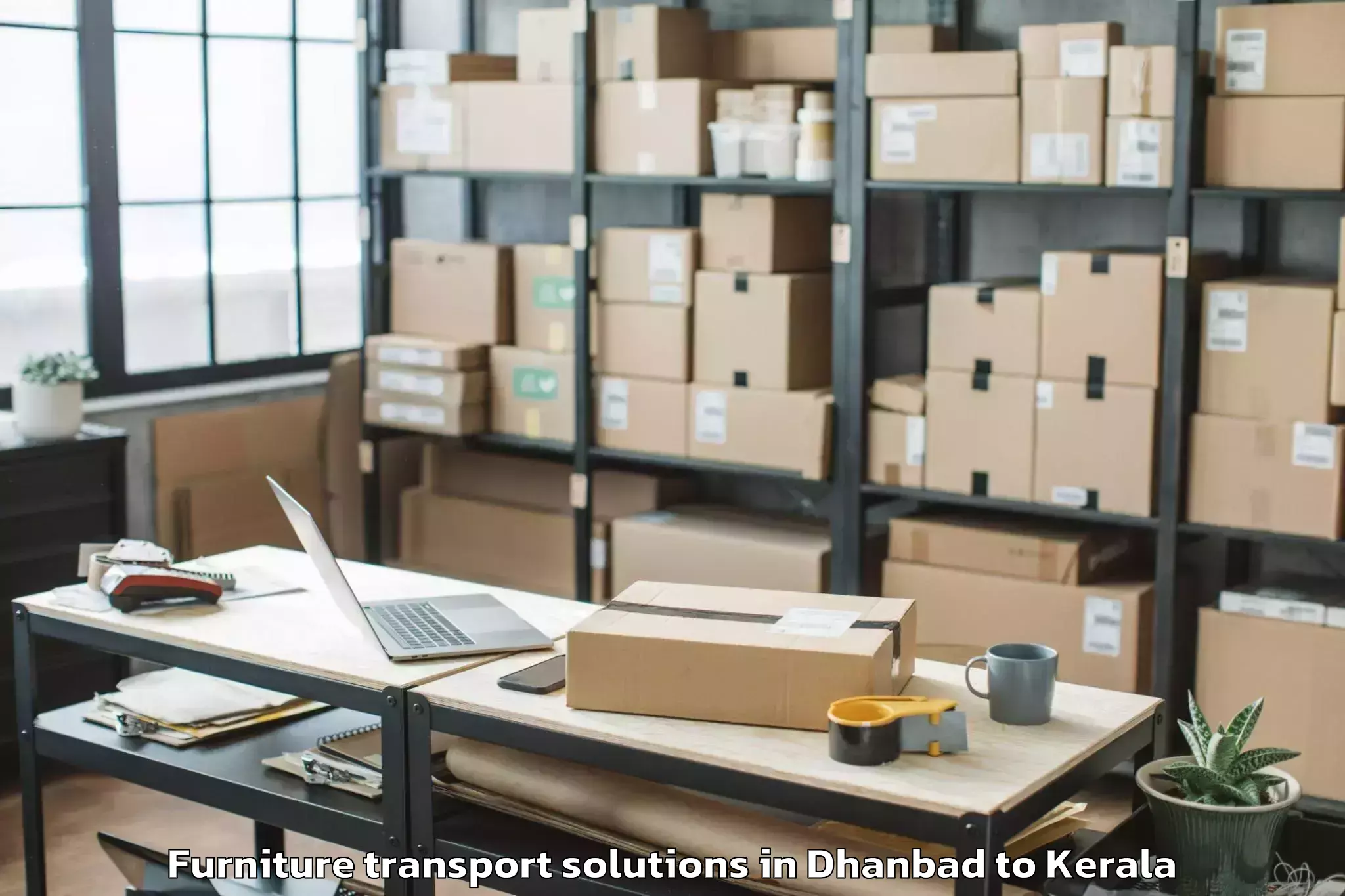 Trusted Dhanbad to Pappinisseri Furniture Transport Solutions